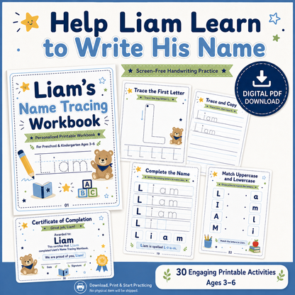 Liam’s Name Tracing Workbook | 30 Printable Handwriting Activities for Preschool & Kindergarten Ages 3–6